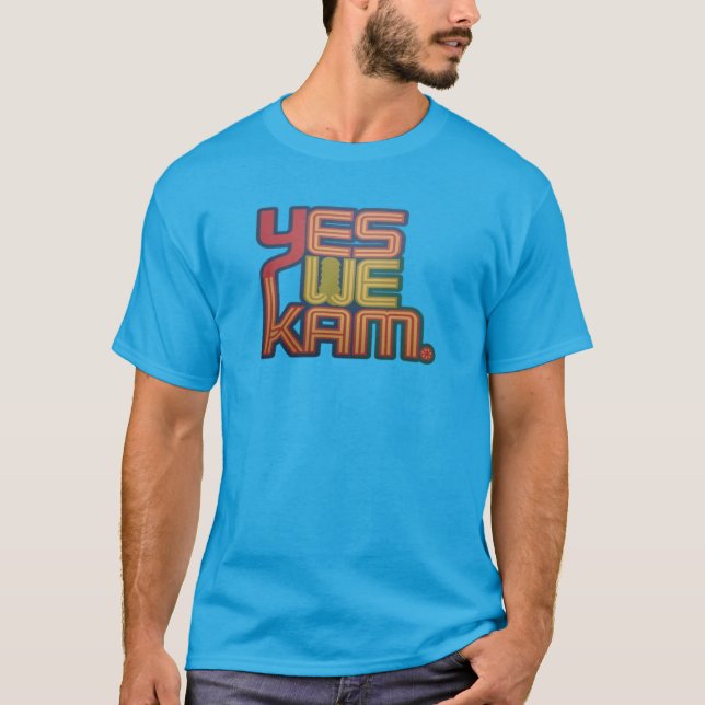 Yes we kam T-Shirt (Front)