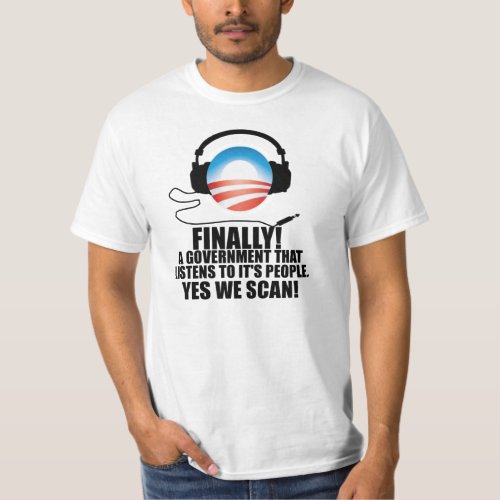 Yes We Scan _ Anti Obama NSA Snooping Scandal T_Shirt