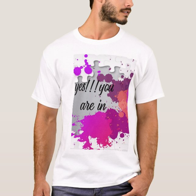 Yes You Are In Typography T-Shirt (Front)