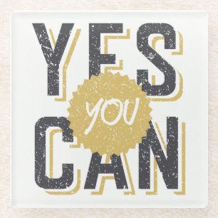 Yes You Can 3 Glass Coaster