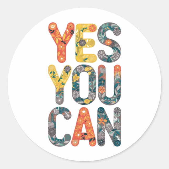 Yes You Can Classic Round Sticker (Front)
