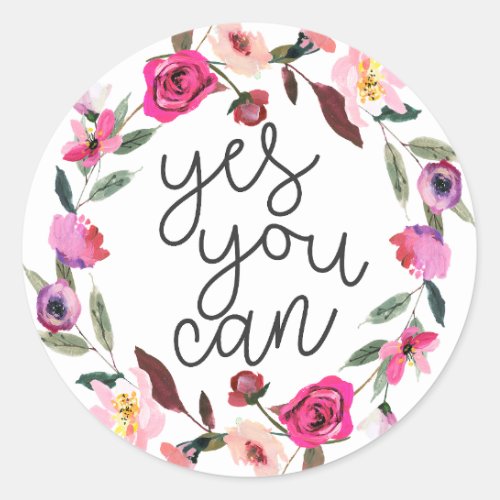 Yes You Can Inspirational Quote Boho floral pink Classic Round Sticker