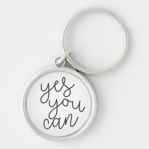 Yes You Can Inspirational Quote Keychain