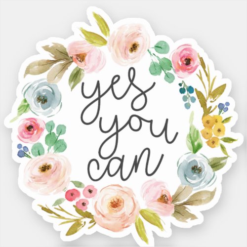 Yes You Can Inspirational Quote Sticker