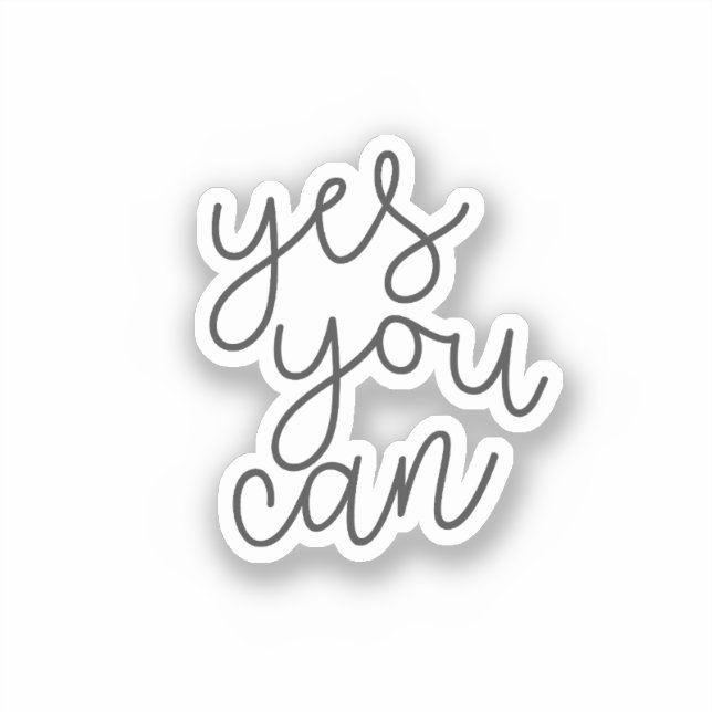 Yes You Can, Inspirational Quote Sticker (Front)