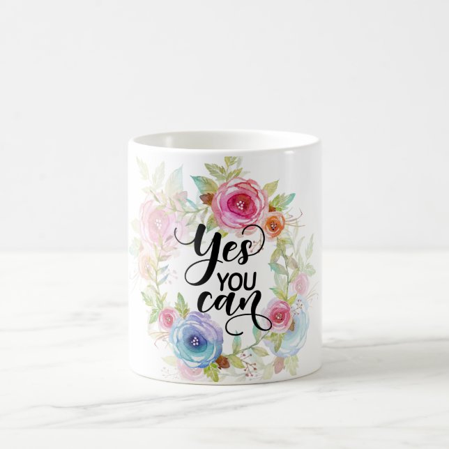 Yes you can, motivation quote floral coffee mug (Center)