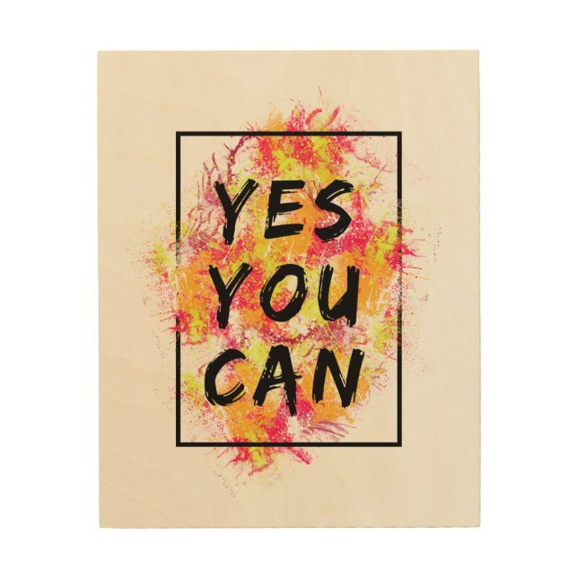 Yes You Can, Motivational, Inspirational, Modern Wood Wall Art (Front)