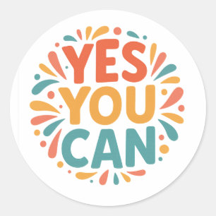 Yes You Can Motivational Sticker