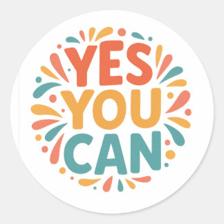 Yes You Can Motivational Sticker