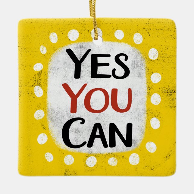 Yes You Can Ornament (Front)