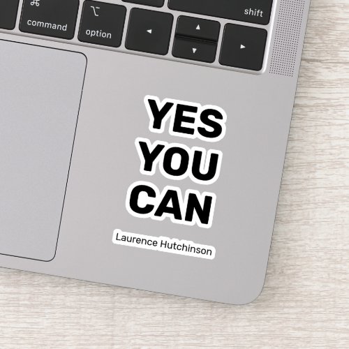 Yes You Can Simple Black Color  Named Cute Laptop Sticker