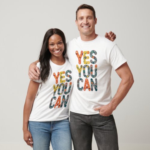 Yes You Can T_Shirt