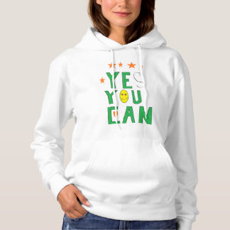Yes You Can Woman's Hoodie