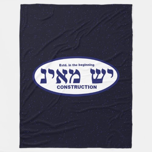 Yesh Mayn Ex Nihilo Construction Company Fleece Blanket