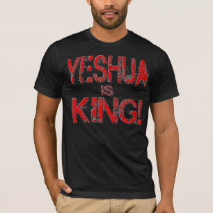 Yeshua is King! T-Shirt