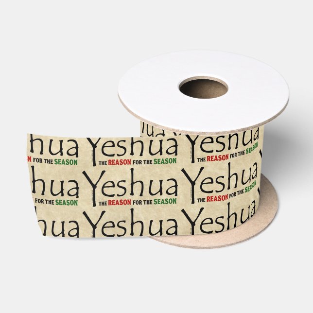 Yeshua Jesus Christmas Reason for the Season Satin Ribbon (Spool)