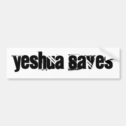 Yeshua Saves Bumper Sticker