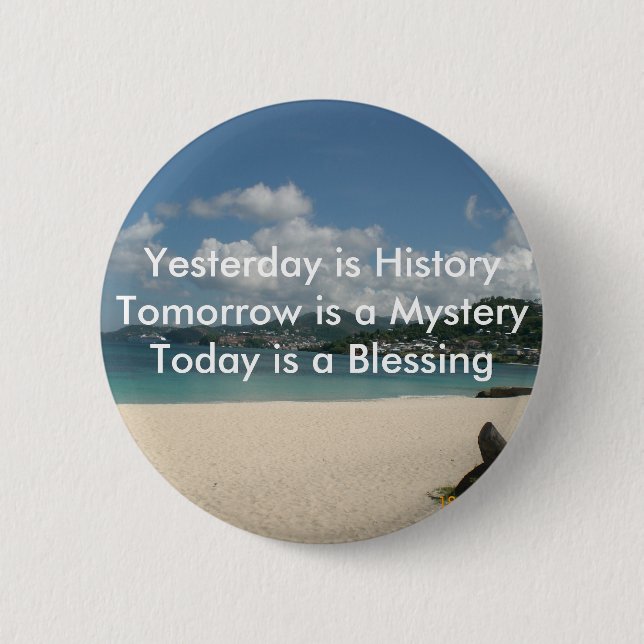 Yesterday is History Button (Front)