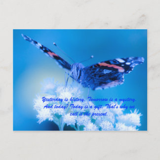 Yesterday is history. Tomorrow is a mystery. And t Postcard