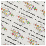 Yet Another Year Older And Still Just As Twisted Fabric