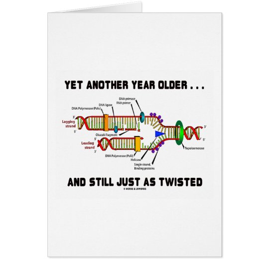 Yet Another Year Older Still Just As Twisted DNA Card