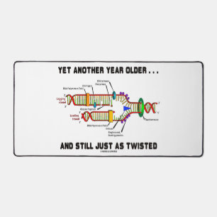 Yet Another Year Older Still Just As Twisted DNA Desk Mat