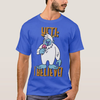 YETI: I BELIEVE T-Shirt