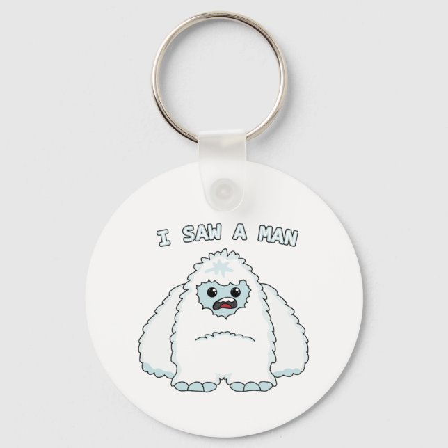 Yeti - I saw a man Keychain (Front)