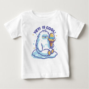 Yeti is cool baby T-Shirt