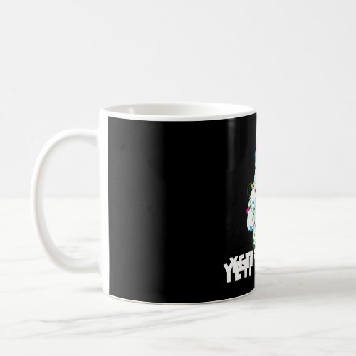 Yeti To Party Yeti For  Coffee Mug