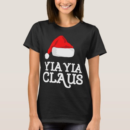 Yia_Yia Claus Christmas Hat Pj Group Matching Paja T_Shirt