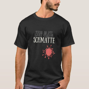 Yiddish Quote Meme Sayings Schmatte Men Women Kids T-Shirt