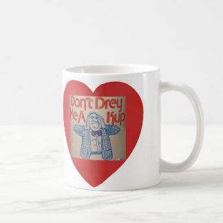 Yiddish saying mug - Don't Drey Me A Kup