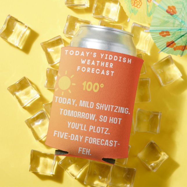 Yiddish Weather Forecast  Can Cooler (In Situ Summer)