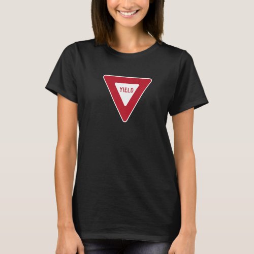 Yield Sign Traffic Sign T_Shirt