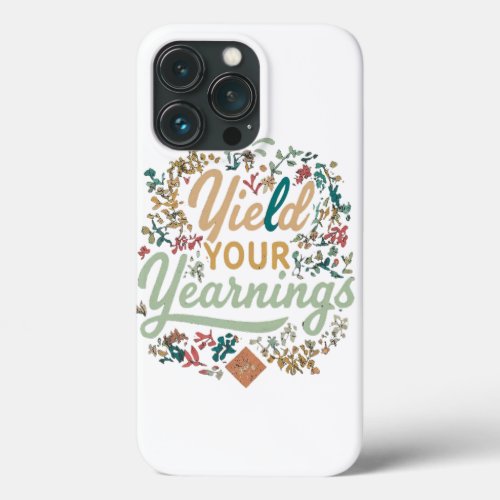 yield your yearning iPhone 13 pro case