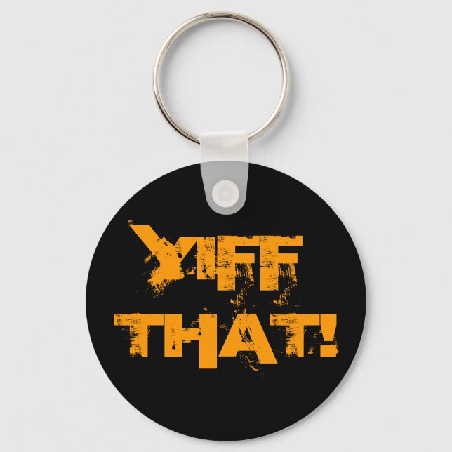 YIFF That Key Chain (Front)