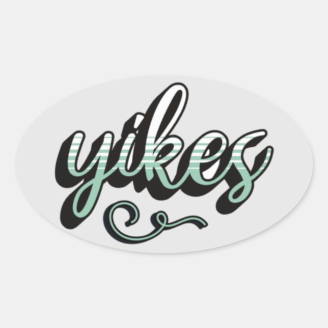 Yikes Aesthetic Decal – Trendy & Fun Design Oval Sticker (Front)