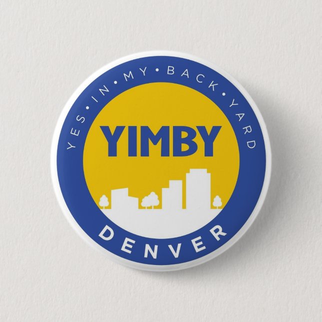 YIMBY Denver Button (Front)