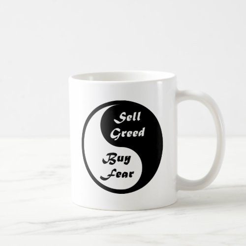 Yin  Yang Buy Fear  Sell Greed Coffee Mug