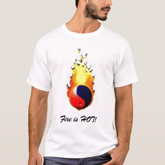 yinyangfire, Fire is HOT! T-Shirt