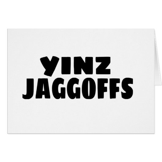 Yinz Jaggoffs (Front Horizontal)