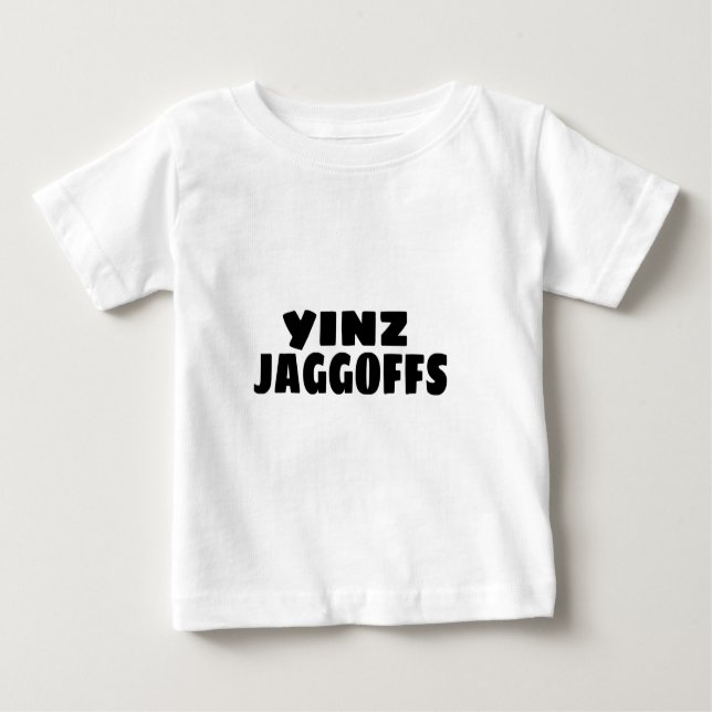 Yinz Jaggoffs Baby T-Shirt (Front)