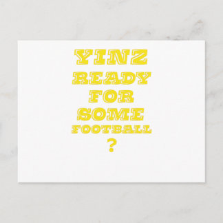 Yinz Ready For Some Football Postcard