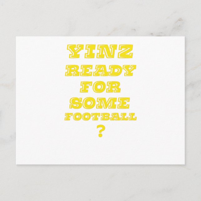 Yinz Ready For Some Football Postcard (Front)