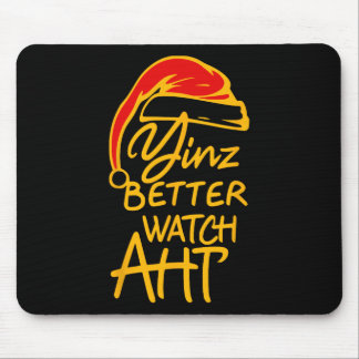 Yinzer Christmas Pittsburgh Santa Yinz Better Watc Mouse Pad