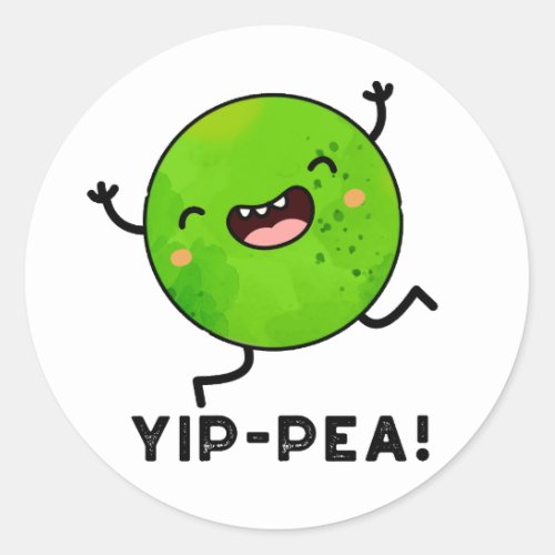 Yip_pea Happy Pea Pun  Classic Round Sticker