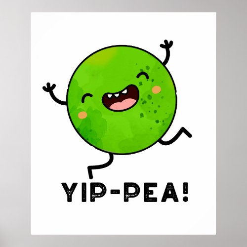 Yip_pea Happy Pea Pun  Poster