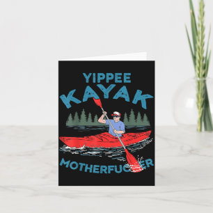 Yippee Kayak Funny Kayaking Boating Saling Lover Card