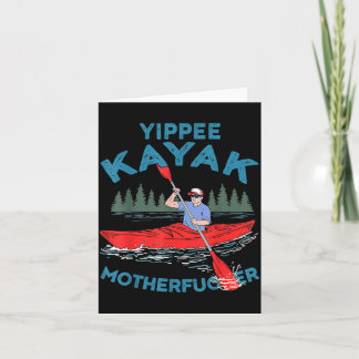 Yippee Kayak Funny Kayaking Boating Saling Lover Card